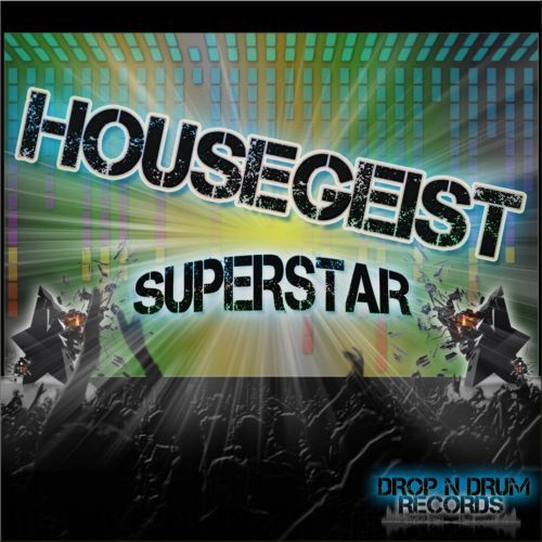 Housegeist-Superstar