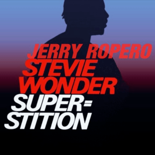 Jerry Ropero & Stevie Wonder, jerry ropero-Superstition