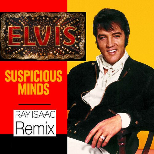 Elvis Presley, RAY  ISAAC-Suspicious Minds