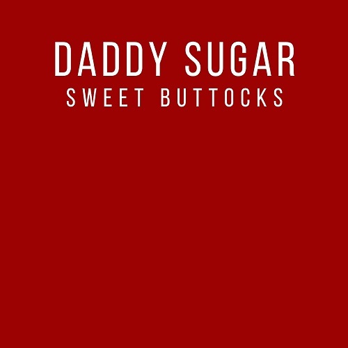 Daddy Sugar-Sweet Buttocks