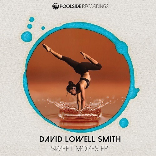 David Lowell Smith-Sweet Moves Ep