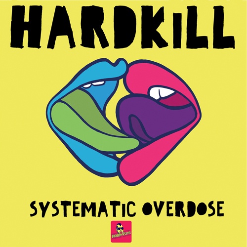 Hardkill-Systematic Overdose