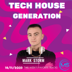 TECH HOUSE GENERATION ( 18/11/2023 ) - Mark Storm