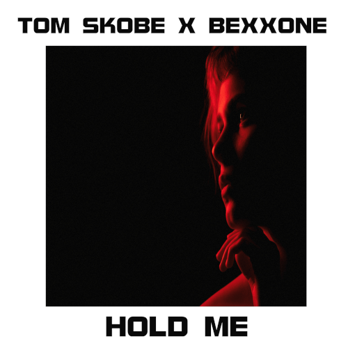 Tom Skobe, Bexxone-Tom Skobe X Bexxone - Hold Me