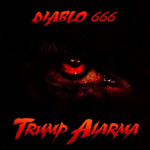Diablo 666-Trump Alarma