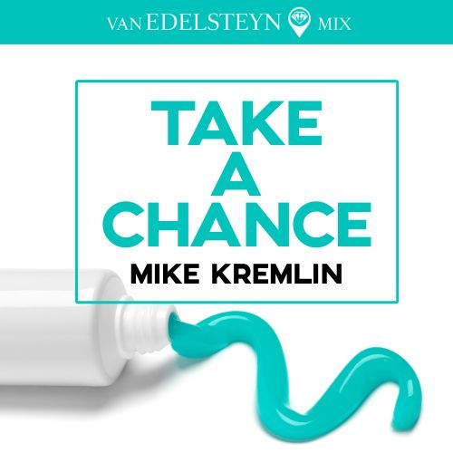Mike Kremlin-Take A Chance (van Edelsteyn Mix)