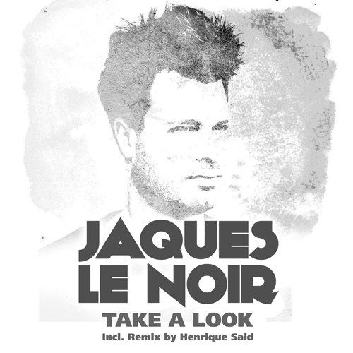 Jaques Le Noir-Take A Look
