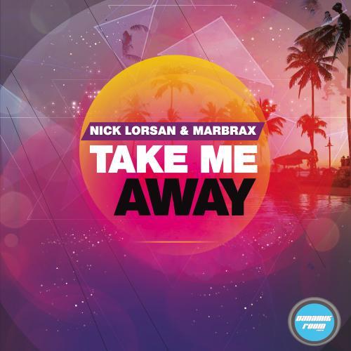 Nick Lorsan & Marbrax, Sebastien Nox-Take Me Away
