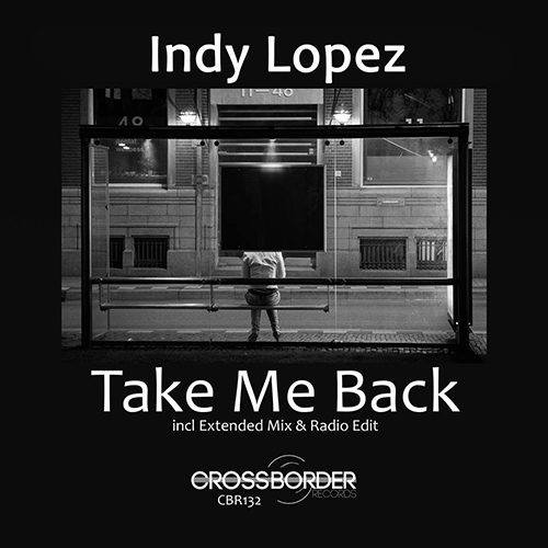 Indy Lopez-Take Me Back