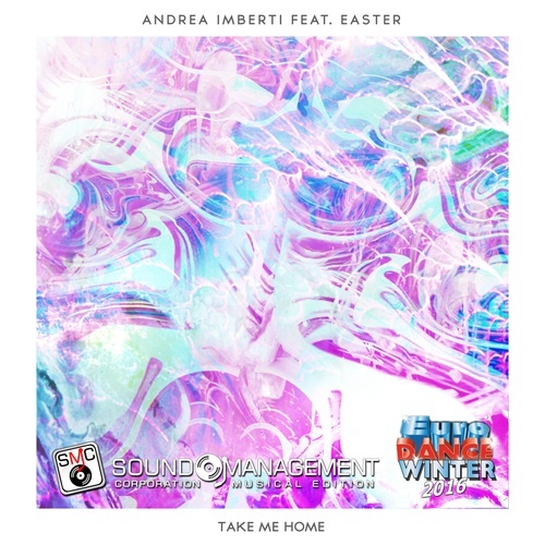 Andrea Imberti Feat. Easter-Take Me Home