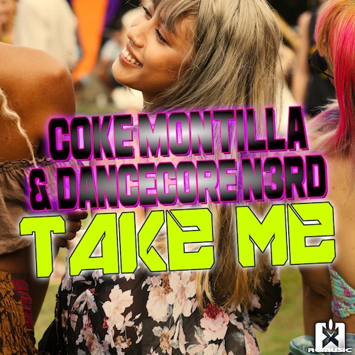 Coke Montilla, Dancecore N3rd-Take Me