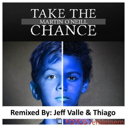 Martin O´Neill, Jeff Valle & Thiago-Take The Chance