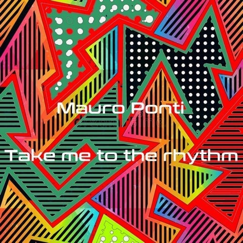 Mauro Ponti-Take Me To The Rhythm