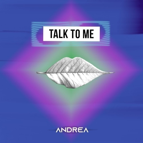 Andrea-Talk To Me