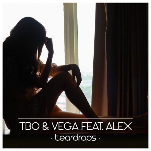 Tbo & Vega-Teardrops