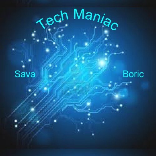 Sava Boric-Tech Maniac