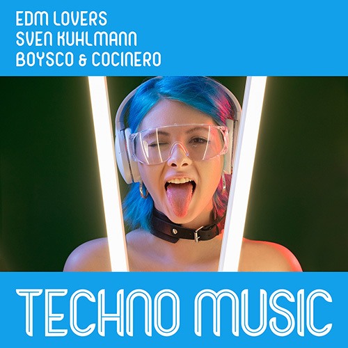 Sven Kuhlmann, Boysco & Cocinero, Edm Lovers-Techno Music