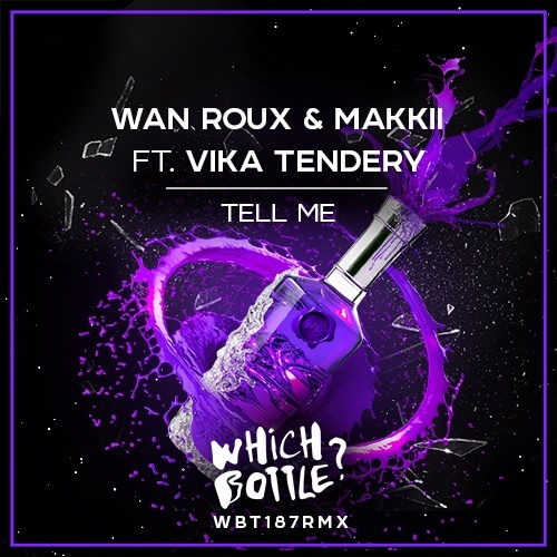Wan Roux & Makkii Feat. Vika Tendery-Tell Me