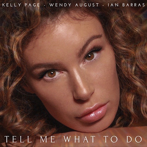 Kelly Page, Wendy August & Ian Barras-Tell Me What To Do