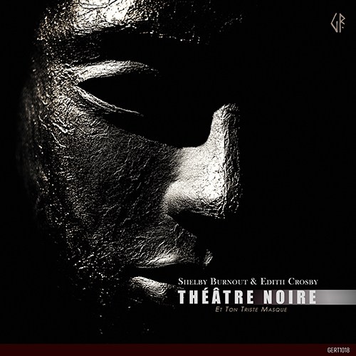 Théâtre Noire (et Ton Triste Masque)