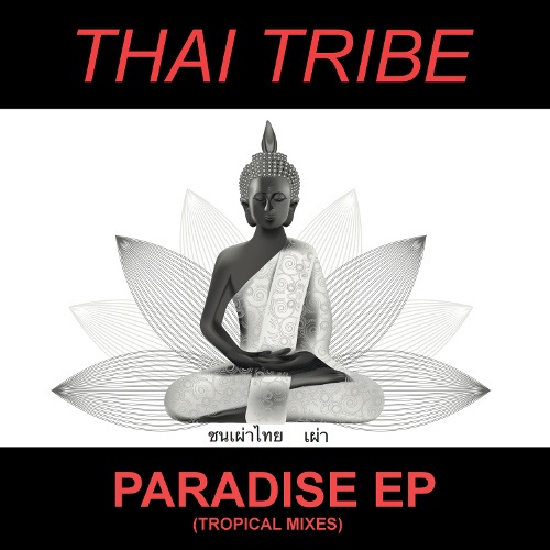 Thai Tribe Paradise Ep