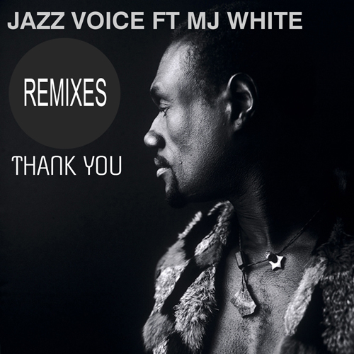 Jazz Voice Ft Mj White-Thank You