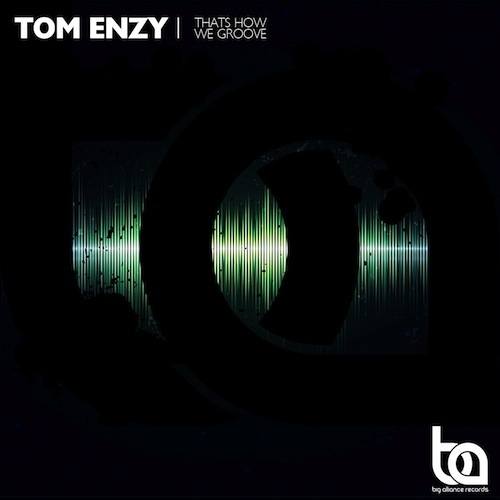 Tom Enzy-That's How We Groove