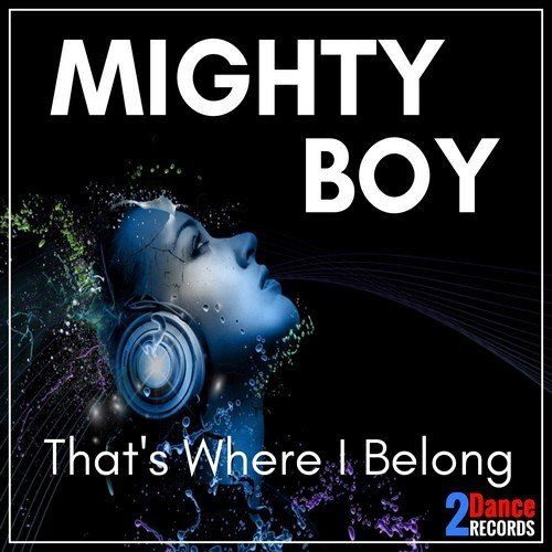 Mighty Boy-That's Where I Belong