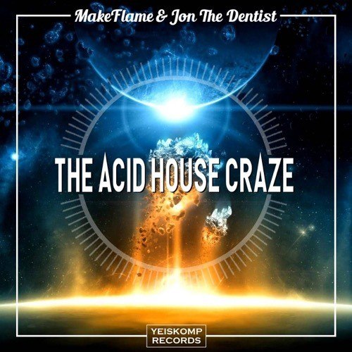 Makeflame, Jon The Dentist-The Acid House Craze