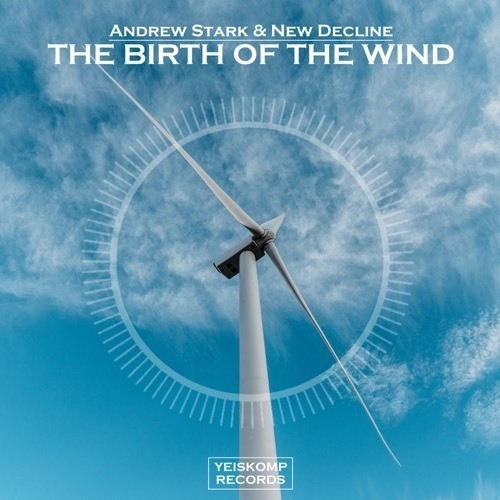 Andrew Stark & New Decline-The Birth Of The Wind