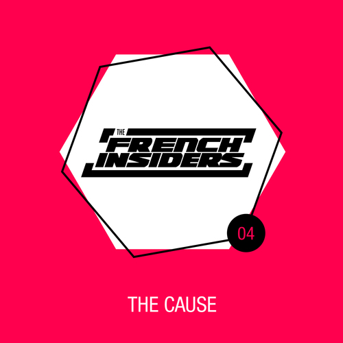 The French Insiders-The Cause