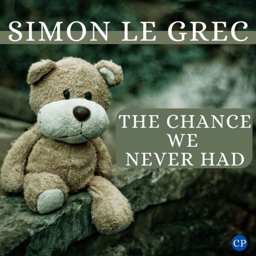 Simon Le Grec-The Chance We Never Had