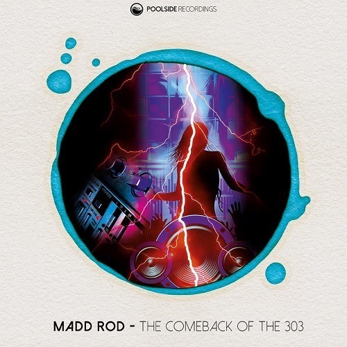 Madd Rod-The Comeback Of The 303