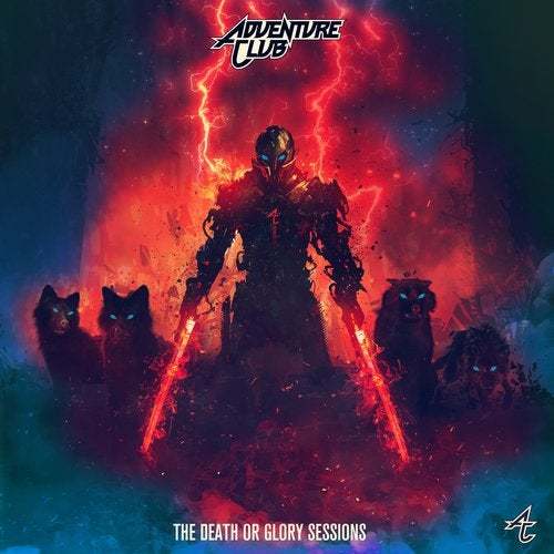 Adventure Club-The Death Or Glory Sessions