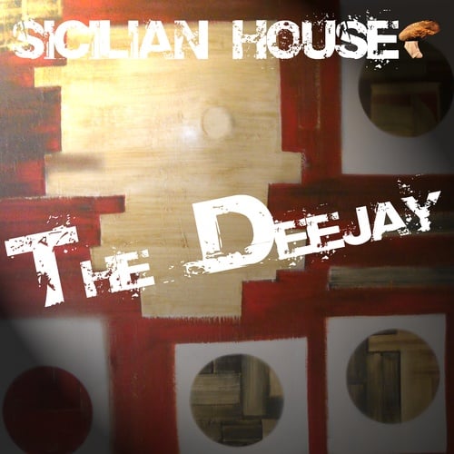 Sicilian House-The Deejay