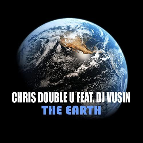 Chris Double U Feat. Dj Vusin-The Earth