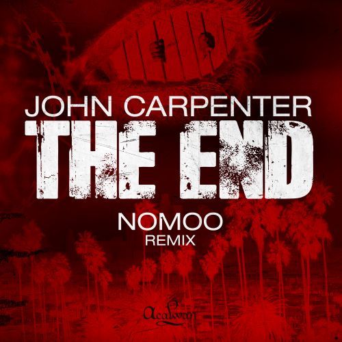 John Carpenter, Nomoo-The End (nomoo Remix)