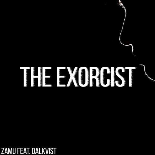 Zamu, Dalkvist-The Exorcist