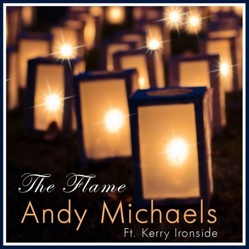 Andy Michaels Ft. Kerry Ironside-The Flame