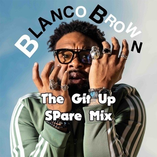 Blanco Brown, Spare-The Git Up (spare Mix)