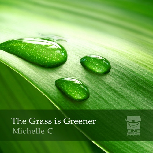 Michelle C-The Grass Is Greener