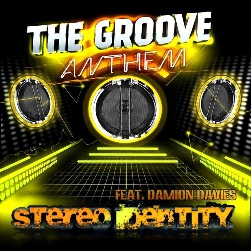 Stereo Identity Ft. Damion Davies -The Groove Anthem