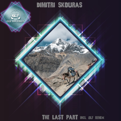 Dimitri Skouras, Glf-The Last Part