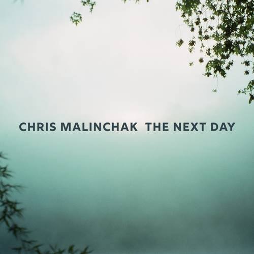 Chris Malinchak-The Next Day