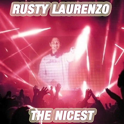 Rusty Laurenzo-The Nicest