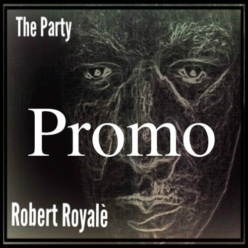 Robert Royale-The Party