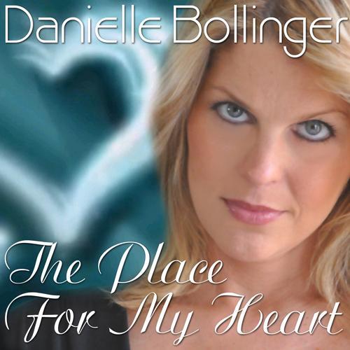 Danielle Bollinger-The Place For My Heart