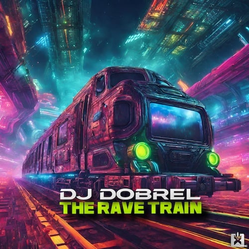DJ Dobrel-The Rave Train