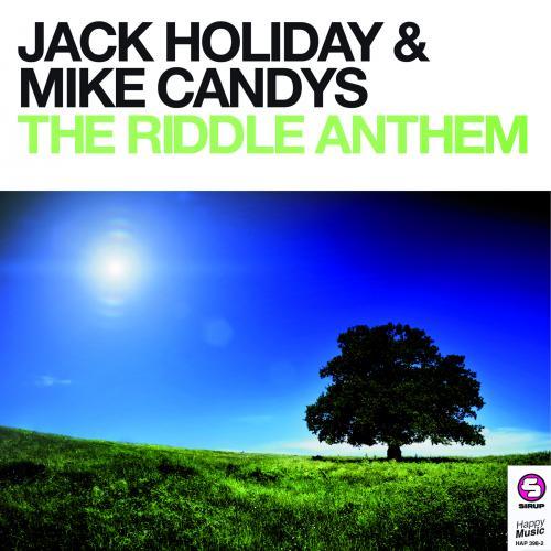 Jack Holiday & Mike Candys-The Riddle Anthem