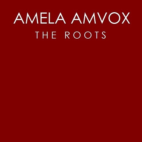 Amela Amvox-The Roots
